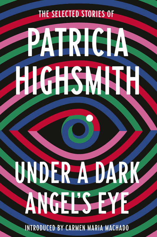 Under a Dark Angel's Eye by Patricia Highsmith