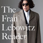 The Fran Lebowitz Reader by Fran Lebowitz