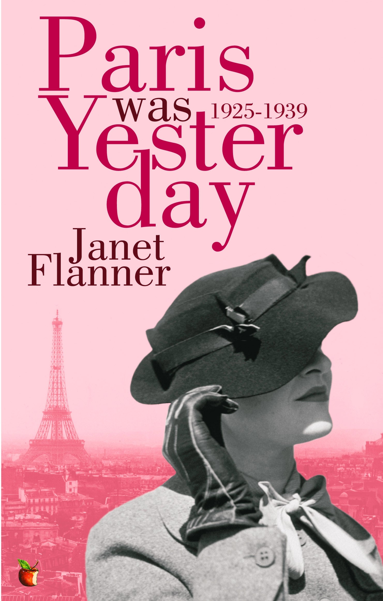 Paris Was Yesterday by Janet Flanner