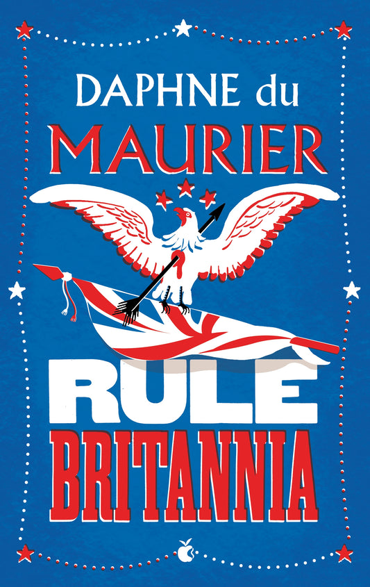 Rule Britannia by Daphne Du Maurier