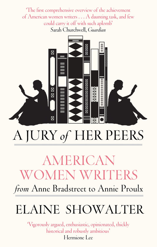A Jury Of Her Peers by Elaine Showalter