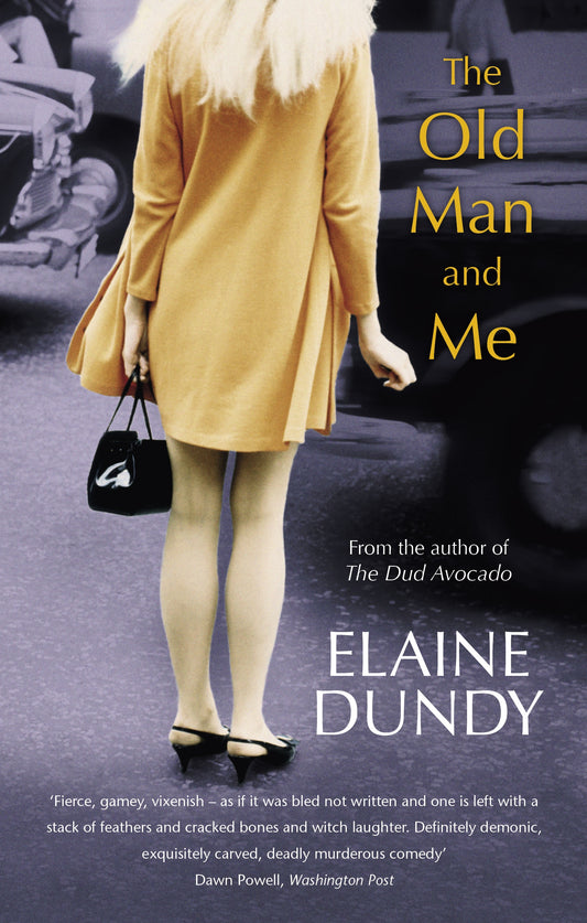 The Old Man And Me by Elaine Dundy