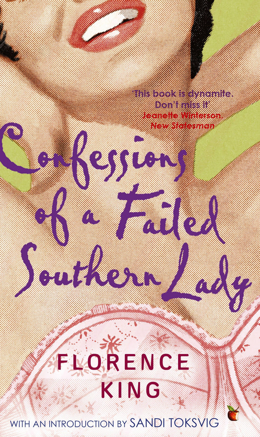 Confessions Of A Failed Southern Lady by Florence King