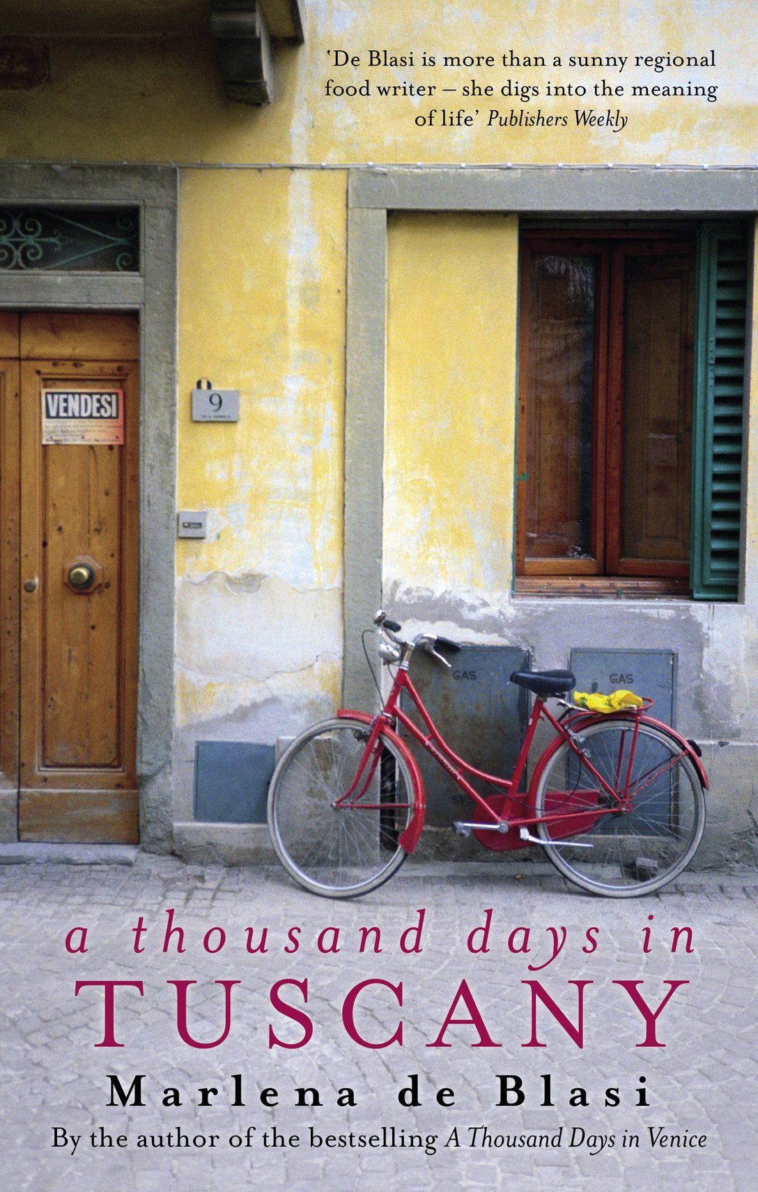 A Thousand Days In Tuscany by Marlena de Blasi