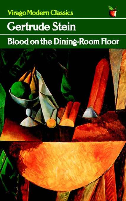 Blood On The Dining-Room Floor by Gertrude Stein