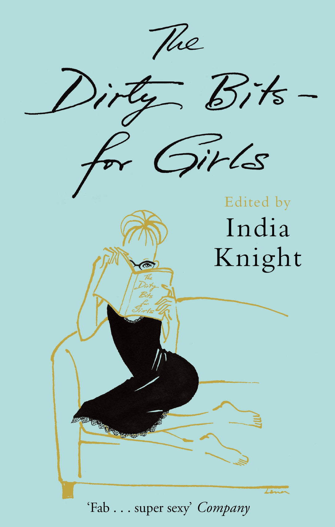 The Dirty Bits - For Girls by India Knight, India Knight