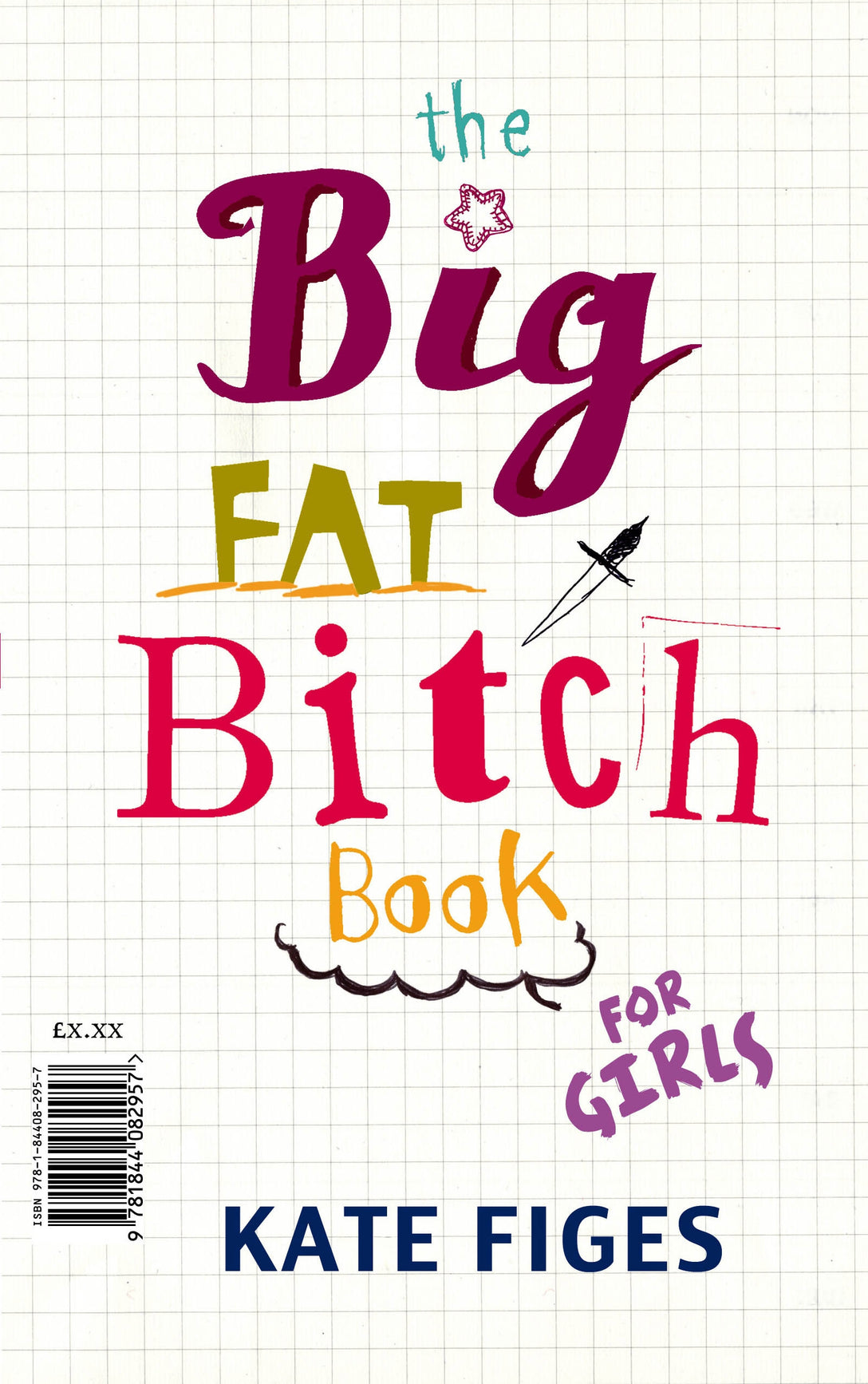 The Big Fat Bitch Book by Kate Figes