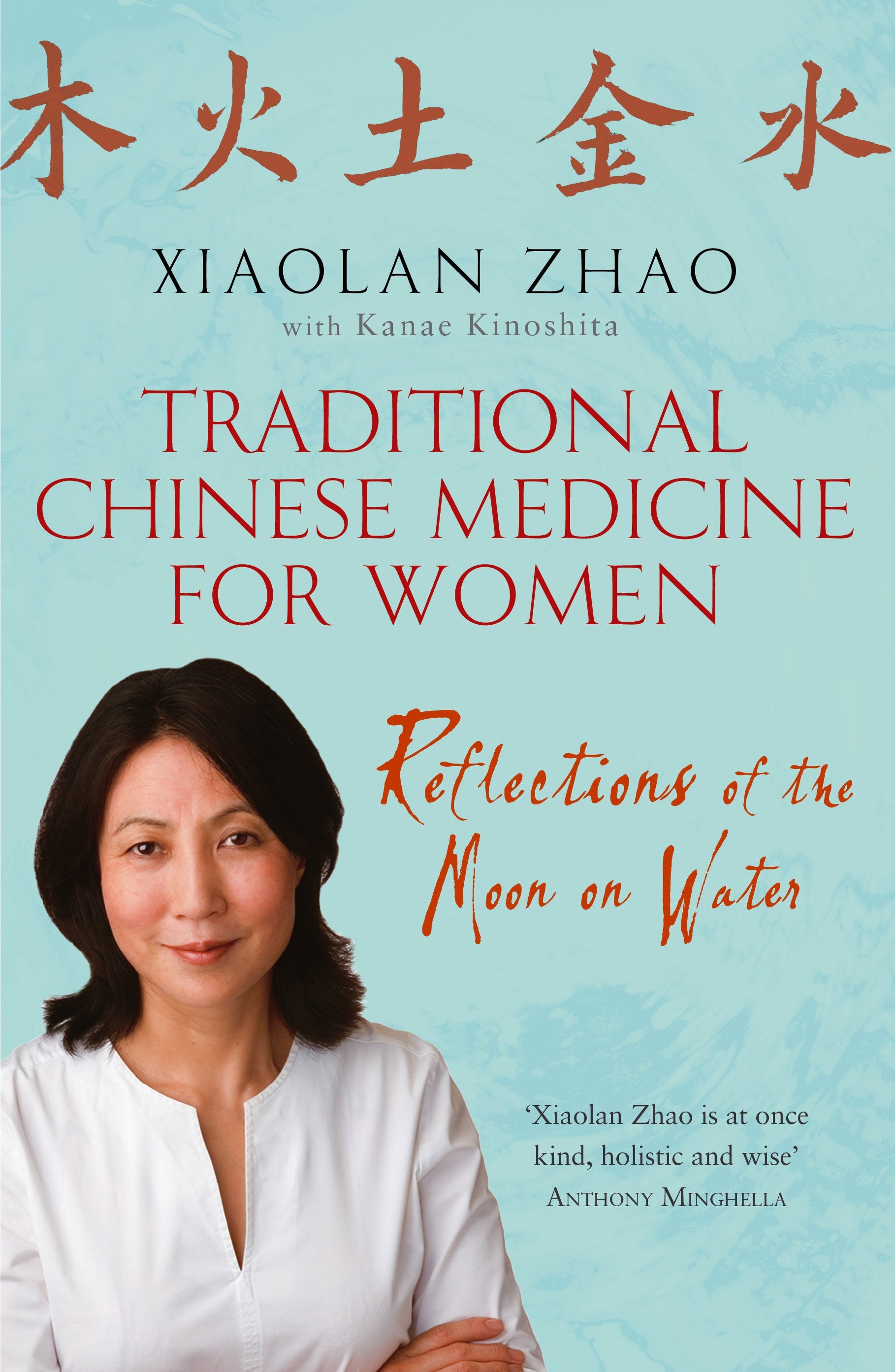 Traditional Chinese Medicine For Women by Xiaolan Zhao