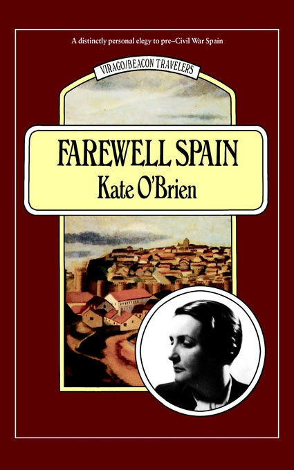 Farewell Spain by Kate O'Brien