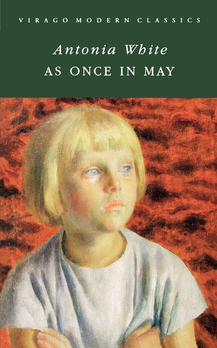 As Once In May by Antonia White