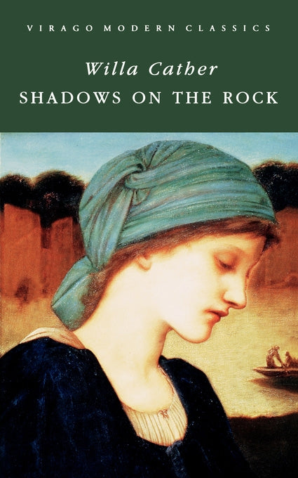 Shadows On The Rock by Willa Cather