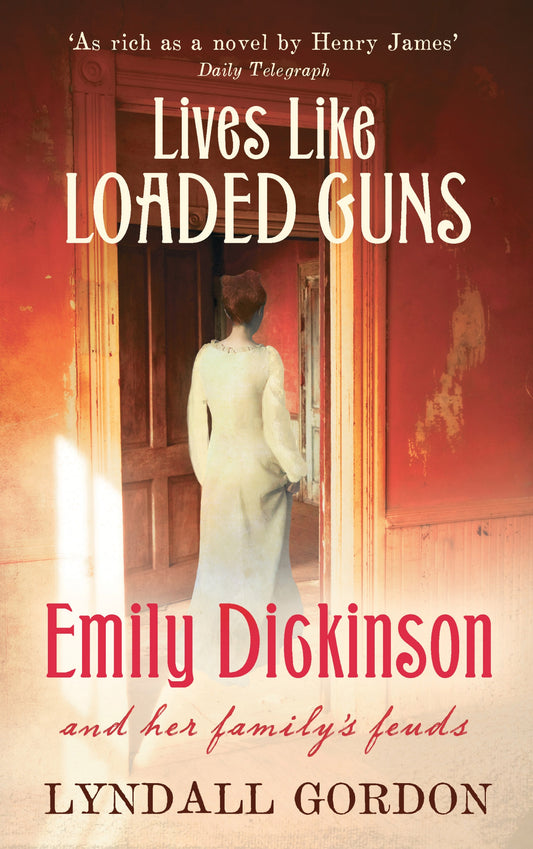 Lives Like Loaded Guns by Lyndall Gordon