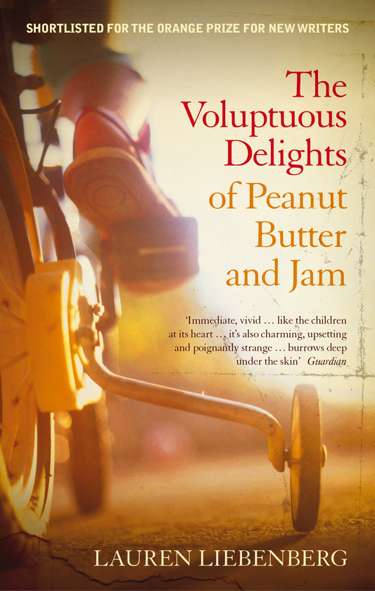 The Voluptuous Delights Of Peanut Butter And Jam by Lauren Liebenberg
