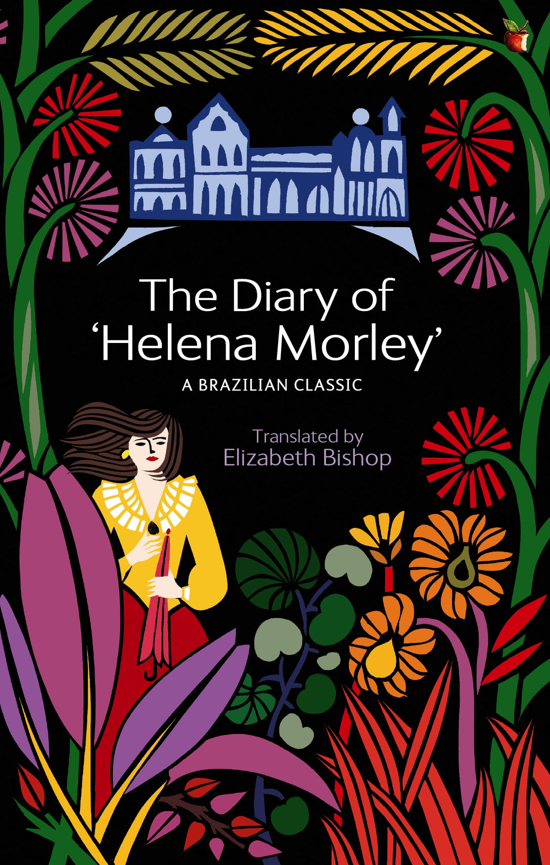 The Diary Of 'Helena Morley' by Elizabeth Bishop