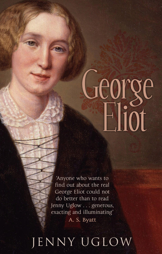 George Eliot by Jenny Uglow