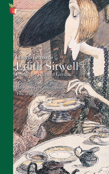 Selected Letters Of Edith Sitwell by Richard Greene, Edith Sitwell, Richard Greene