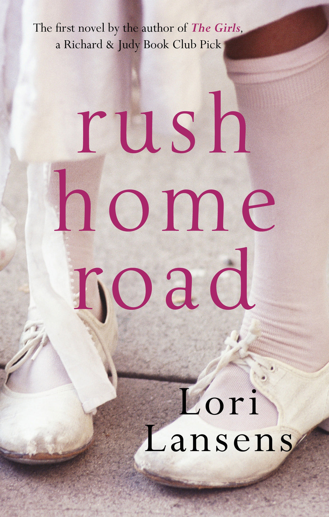 Rush Home Road by Lori Lansens