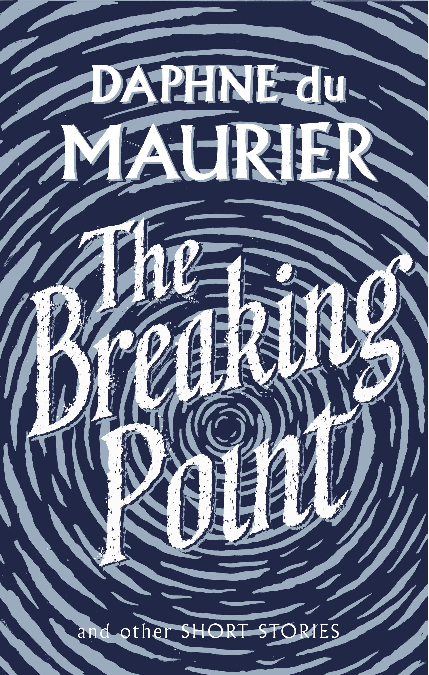 The Breaking Point by Daphne Du Maurier