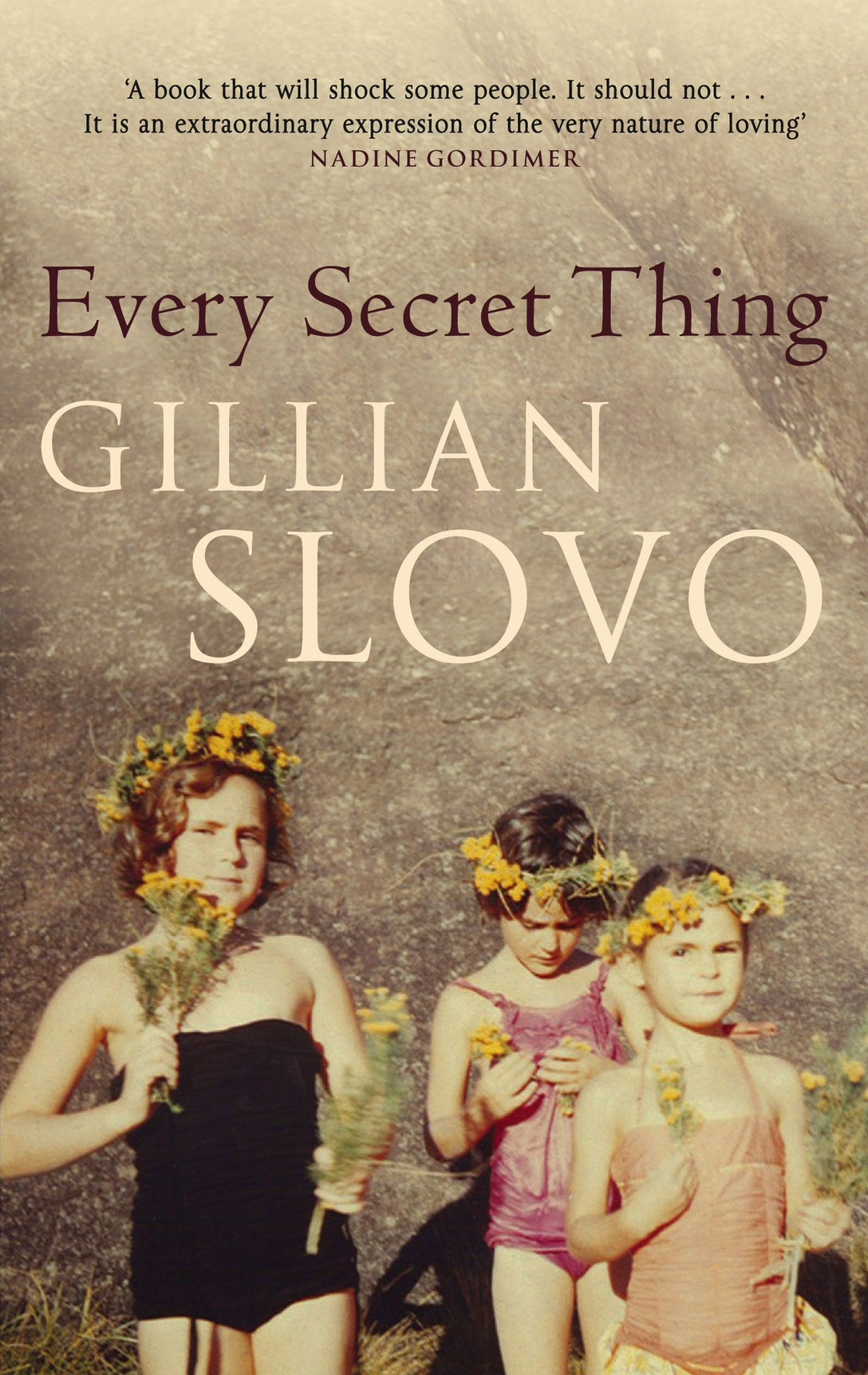 Every Secret Thing by Gillian Slovo