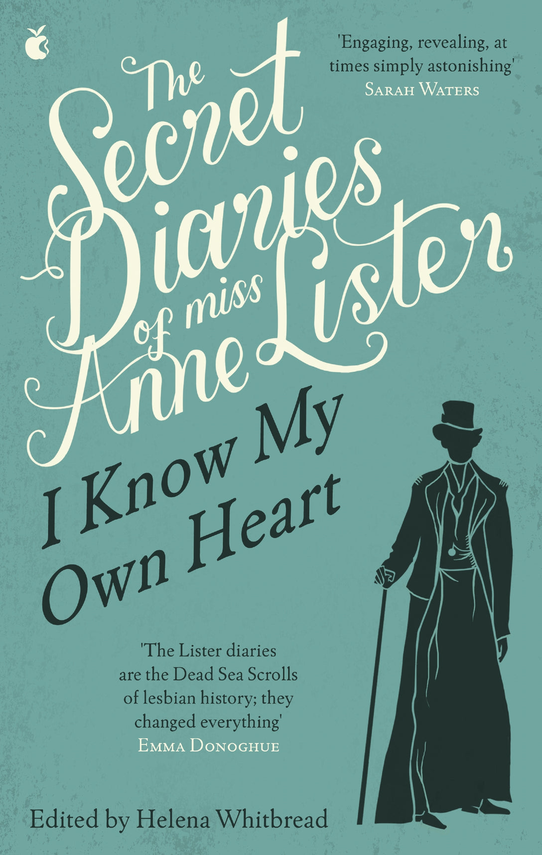 The Secret Diaries Of Miss Anne Lister: Vol. 1 by Helena Whitbread, Helena Whitbread, Anne Lister