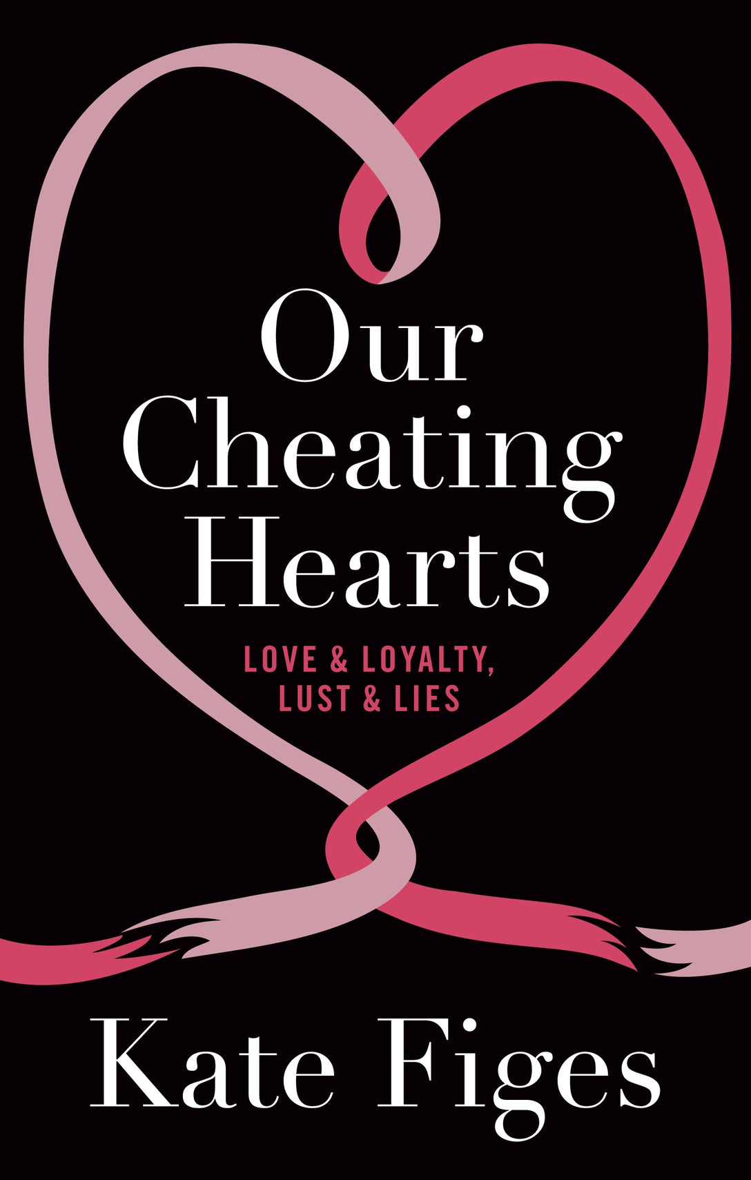 Our Cheating Hearts by Kate Figes