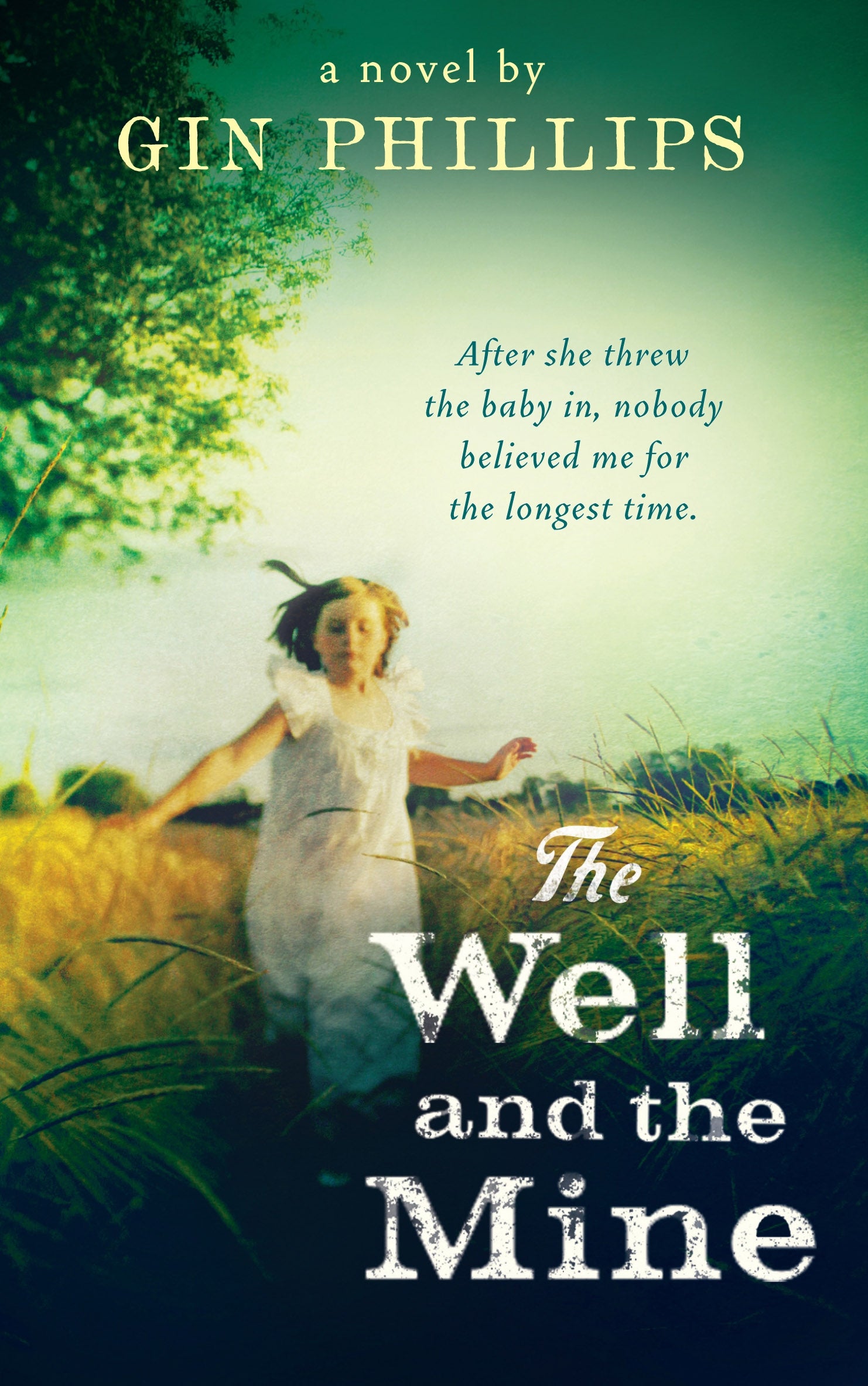 The Well And The Mine by Gin Phillips