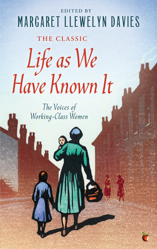 Life As We Have Known It by Margaret Llewelyn Davies