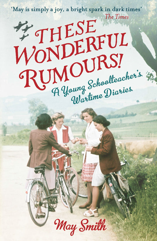These Wonderful Rumours! by May Smith