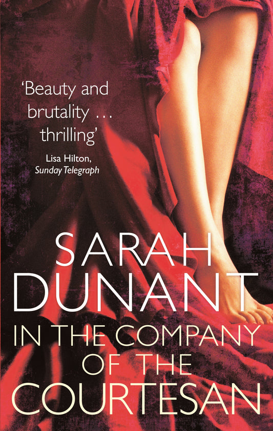 In The Company Of The Courtesan by Sarah Dunant