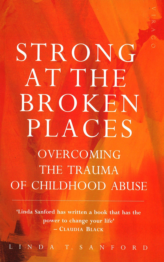 Strong At The Broken Places by Linda T. Sanford