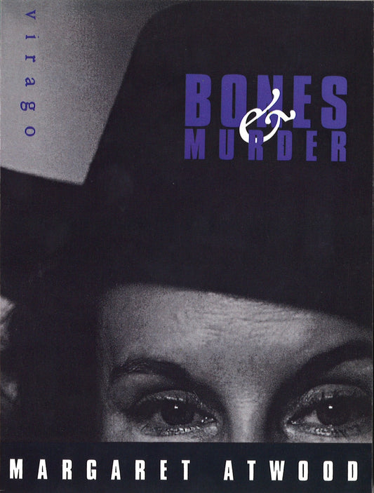 Bones And Murder by Margaret Atwood