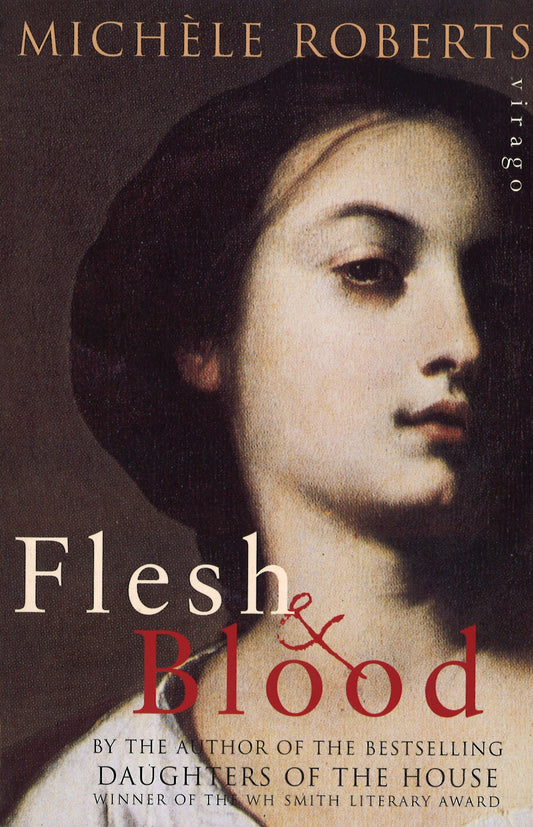 Flesh And Blood by Michele Roberts