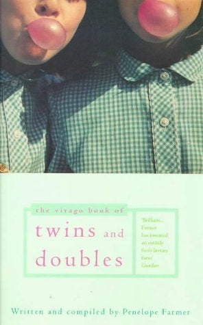 The Virago Book Of Twins And Doubles by Penelope Farmer, Penelope Farmer