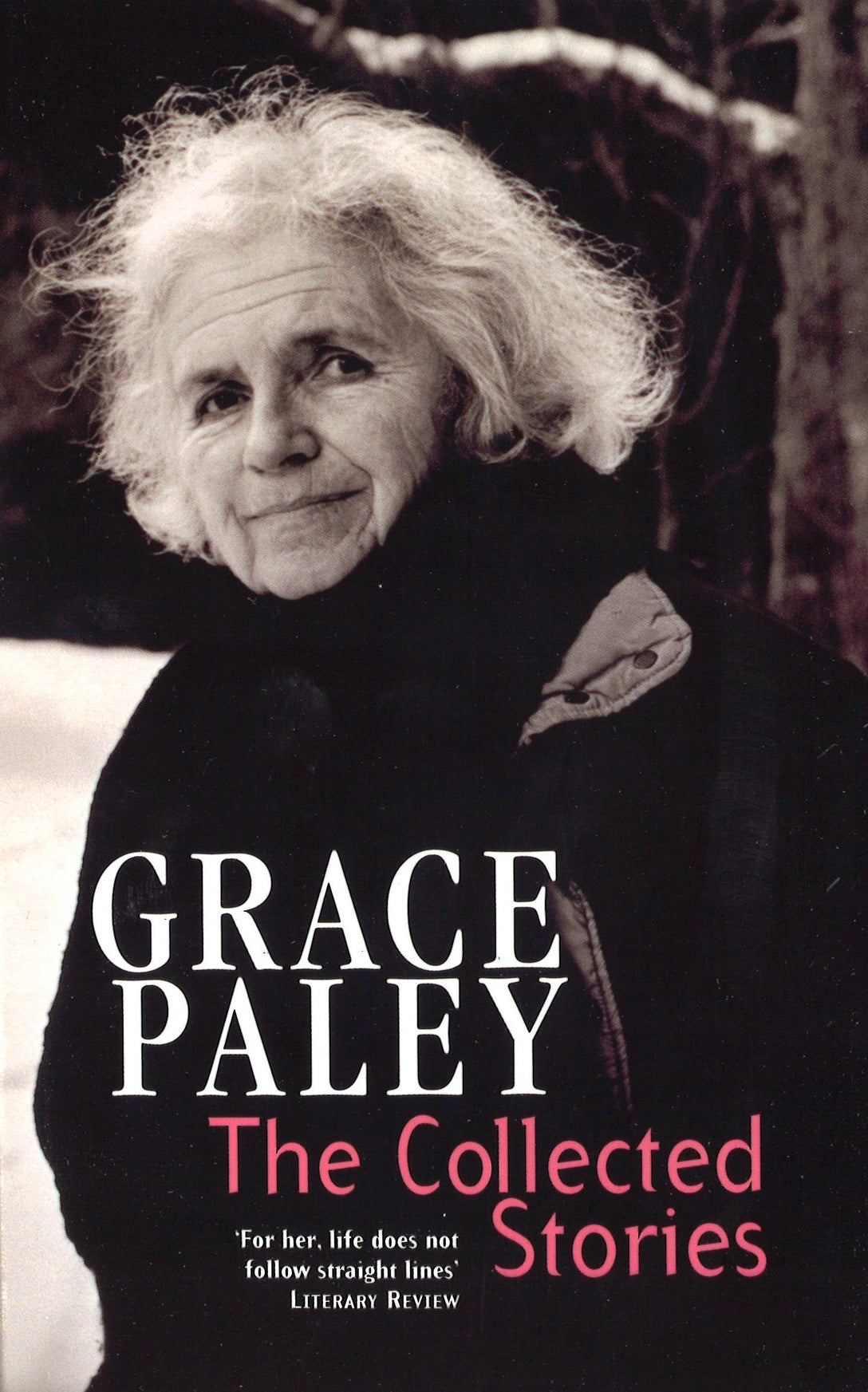 The Collected Stories of Grace Paley by Grace Paley
