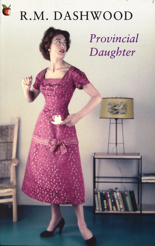 Provincial Daughter by R.M. Dashwood, Gordon Davies