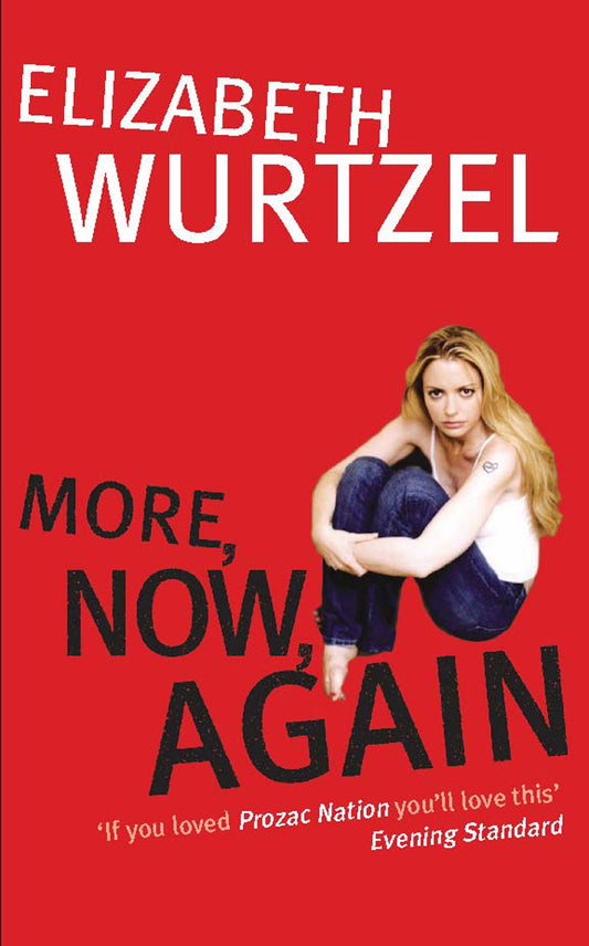 More, Now, Again by Elizabeth Wurtzel